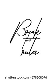 Hand drawn holiday lettering. Ink illustration. Modern brush calligraphy. Isolated on white background. Break the rules.