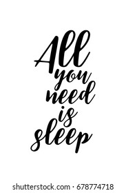 Hand drawn holiday lettering. Ink illustration. Modern brush calligraphy. Isolated on white background. All you need is sleep.