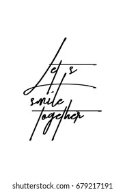 Hand drawn holiday lettering. Ink illustration. Modern brush calligraphy. Isolated on white background. Let's smile together.