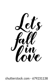 Hand drawn holiday lettering. Ink illustration. Modern brush calligraphy. Isolated on white background. Let's fall in love.