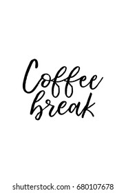 Hand drawn holiday lettering. Ink illustration. Modern brush calligraphy. Isolated on white background. Coffee break.