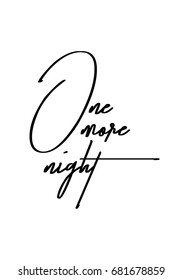 Hand drawn holiday lettering. Ink illustration. Modern brush calligraphy. Isolated on white background. One more night.
