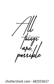Hand drawn holiday lettering. Ink illustration. Modern brush calligraphy. Isolated on white background. All things are possible.