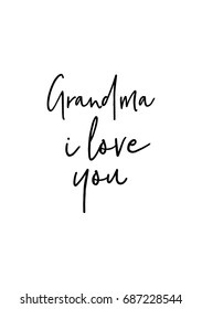 Hand drawn holiday lettering. Ink illustration. Modern brush calligraphy. Isolated on white background. Grandma, i love you.