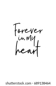 Hand drawn holiday lettering. Ink illustration. Modern brush calligraphy. Isolated on white background. Forever in my heart.