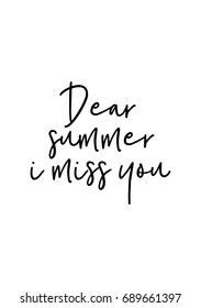 Hand drawn holiday lettering. Ink illustration. Modern brush calligraphy. Isolated on white background. Dear summer, i miss you.