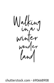 Hand drawn holiday lettering. Ink illustration. Modern brush calligraphy. Isolated on white background. Walking in a winter wonder land.