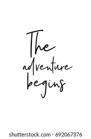 Hand drawn holiday lettering. Ink illustration. Modern brush calligraphy. Isolated on white background. The adventure begins.