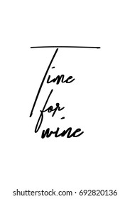 Hand drawn holiday lettering. Ink illustration. Modern brush calligraphy. Isolated on white background. Time for wine.