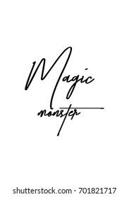 Hand drawn holiday lettering. Ink illustration. Modern brush calligraphy. Isolated on white background. Magic monster.