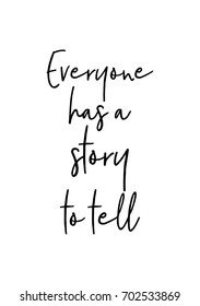 the words to everyone has a story to tell