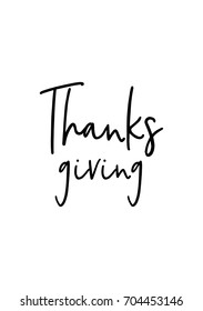 Hand drawn holiday lettering. Ink illustration. Modern brush calligraphy. Isolated on white background. Thanks giving.