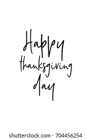 Hand drawn holiday lettering. Ink illustration. Modern brush calligraphy. Isolated on white background. Happy thanksgiving day.