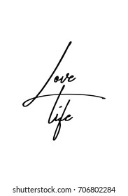 Hand drawn holiday lettering. Ink illustration. Modern brush calligraphy. Isolated on white background. Love life.