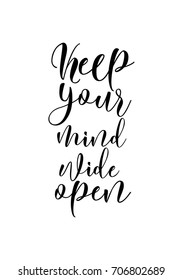 Hand drawn holiday lettering. Ink illustration. Modern brush calligraphy. Isolated on white background. Keep your mind wide open.