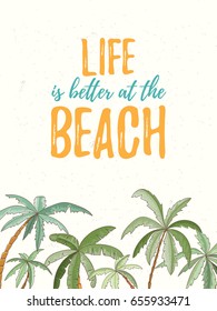 Hand drawn holiday travel card. Summer vector illustration of palms can be used as invitation, postcard, menu, flyer banner or website decoration. Life is better at the beach