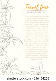 Hand drawn holiday travel card. Summer vector illustration of palms can be used as invitation, postcard, menu, flyer banner or website decoration. Life is better at the beach