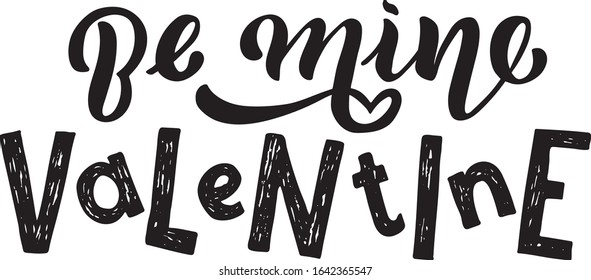 Hand drawn holiday vector illustration with black lettering on white background Be My Valentine