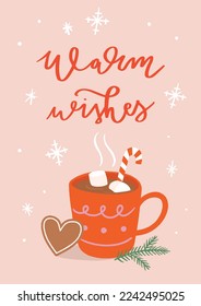 Hand Drawn Holiday Vector Illustration With "Warm Wishes” Calligraphy And Hot Beverage With Candy Cane And Marshmallows In A Red Cup. Decorated With Sweet Gingerbread Heart And Christmas Tree Branch.