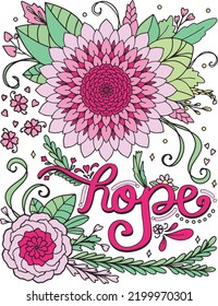 Hand drawn. Hope font with inspiration word. Doodles art with big flower element for Valentine's day or Love Cards. Coloring for adult and kids. Vector Illustration