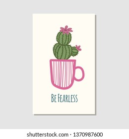 Hand drawn house plants and flowers. Scandinavian style illustration. Motivation card. Be Fearless. Vector illustration.