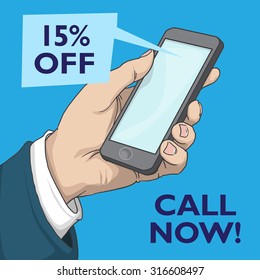 hand drawn human hand holding a smart phone, with speech bubble offering a discount, call now concept, vector illustration