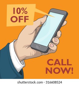 hand drawn human hand holding a smart phone, with speech bubble offering a discount, call now concept, vector illustration
