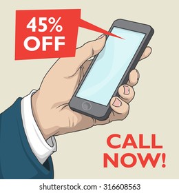 hand drawn human hand holding a smart phone, with speech bubble offering a discount, call now concept, vector illustration