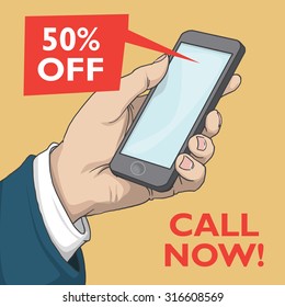 hand drawn human hand holding a smart phone, with speech bubble offering a discount, call now concept, vector illustration