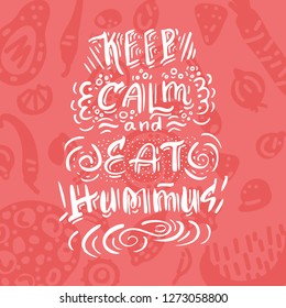 Hand drawn Hummus lettering  with different illustrations around. Unique vector quote poster.Custom typography for your designs: package, merch and t-shirts.