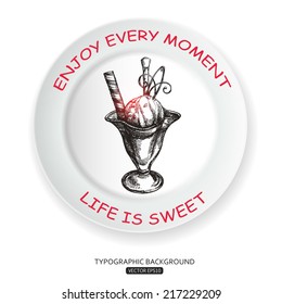 Hand drawn ice cream typographical background with photorealistic plate and place for text. Vector illustration.
