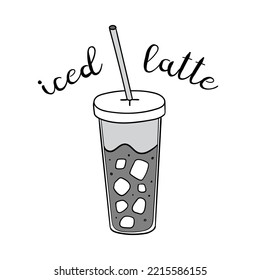 Hand drawn iced latte coffee cup with lettering. Vector doodle illustration isolated on white. Perfect for menu designs for cafes, restaurants, coffeehouses and coffee shops.
