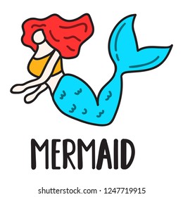 Hand drawn icon mermaid. Vector doodle illustration with lettering for greeting card, t shirt, print, stickers, posters design.