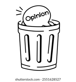 A hand drawn icon of trash bin with opinion text 

