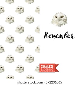 Hand drawn illustrated greeting card. Seamless pattern background with wild owl birds on one side. On another inscription: remember. Vector template.