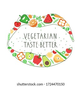 Hand drawn illustrated lettering quote - vegetarian taste better. Appetizing detailed vegetables, fruits in a outline lips, mouth. Great typography for poster, card, eco market, shop, restaurant