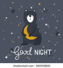 Hand drawn illustration with bear, moon, stars and lettering. Colorful cute background vector. Good night, poster design. Backdrop with english text, animal, sky. Funny card, phrase