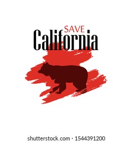 Hand drawn illustration “Save California” with bear on red brushstroke background. Vector banner to support any media connected to forest fires.