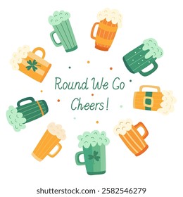 Hand drawn illustration with beer mugs, shamrocks, and festive lettering round we go, cheers with fun celebratory mood. Perfect for greeting cards, posters for St. Patrick's day