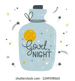 Hand drawn illustration with bottle, moon, stars and lettering. Colorful cute background vector. Good night, poster design. Backdrop with english text. Funny card, phrase