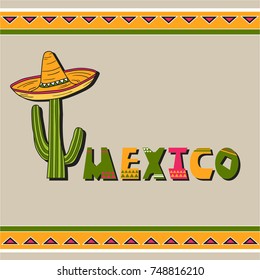 Hand drawn illustration with cactus, sombrero and lettering. Colorful background vector. Poster design with english text. Mexico, card. Decorative backdrop, good for printing