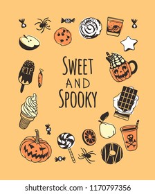 Hand drawn illustration candy and Quote. Creative ink art work. Actual vector drawing food and drink. Artistic isolated Halloween objects and text: Sweet and Spooky