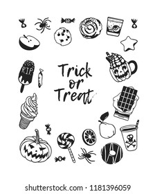 Hand drawn illustration candy and Quote. Creative ink art work. Actual vector drawing food and drink. Artistic isolated Halloween objects and text: Trick or Treat