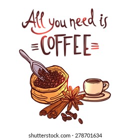Hand drawn illustration with coffee beans in the sack, cap, cinnamon, star anise and typography.