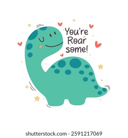 Hand drawn illustration of a cute dinosaur with the text You re Roar some. Colorful poster for scrapbooking, greeting cards, banners, textiles, gifts, shirts, mugs, and decorations.