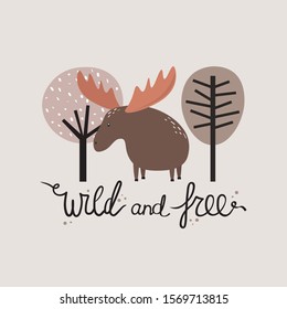 Hand drawn illustration, deer, trees and english text. Wild and free. Colorful background vector. Poster design with animal and forest. Decorative cute backdrop, good for printing