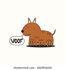 Hand drawn illustration with dog, english text. Woof. Background with animal. Poster design. Decorative cute backdrop vector. Funny card