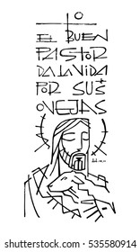 Hand drawn illustration or drawing of Jesus Christ carrying a sheep and the phrase in spanish: El Buen Pastor da la vida por sus ovejas, which means: The Good Shepherd gives his life for his sheeps