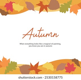 Hand drawn illustration of a fall concept fallen leaves border frame. Surrounded by various colored autumn leaves such as fallen leaves, ginkgo, and maple.