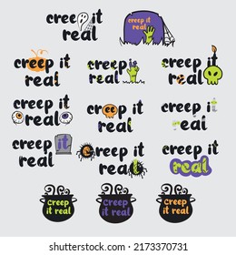 Hand drawn illustration Halloween objects and Quote. Creative dooddle art work. Actual vector drawing. Artistic isolated  text: Creep is Real